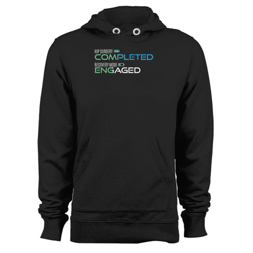 Was created with comfort in mind, this hip surgery completed recovery mode engaged hoodie lighter weight is perfect for any activity. Teams and groups love this hoodie for its affordable price and variety of colors.