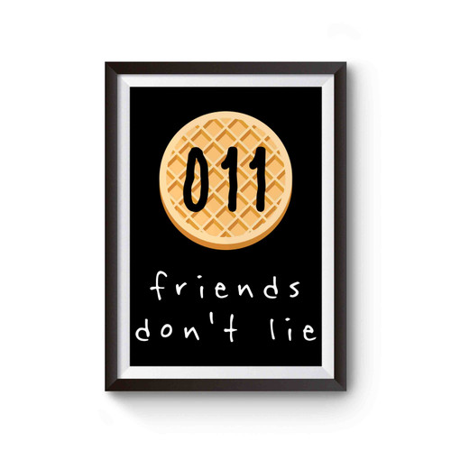 011 Friends Dont Lie Poster