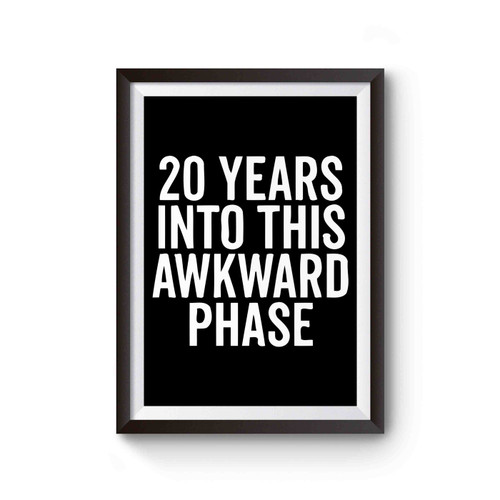 20 Years Into This Awkward Phase Poster