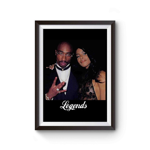 2pac And Aaliyah Legends Poster
