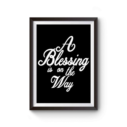 A Blessing Is On The Way Maternity Pregnancy Announcement Poster