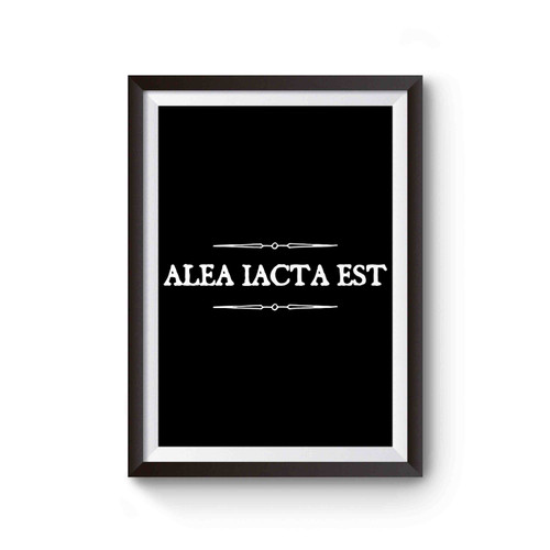 Alea Iacta Est Funny Latin Phrases Julius Caesar Poster
