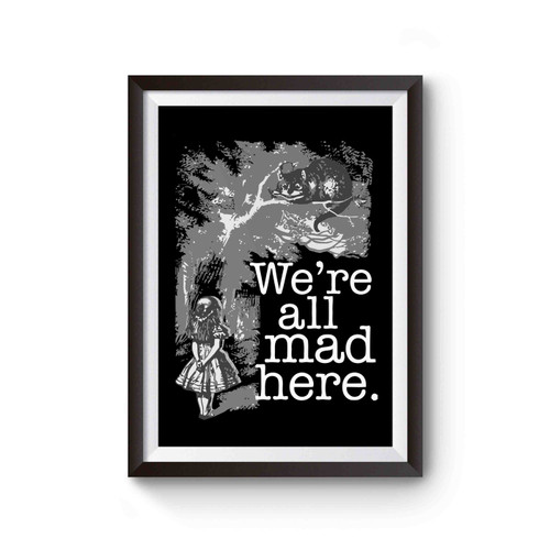 Alice In Wonderland We're All Mad Here Cheshire Cat Mad Hatter Poster