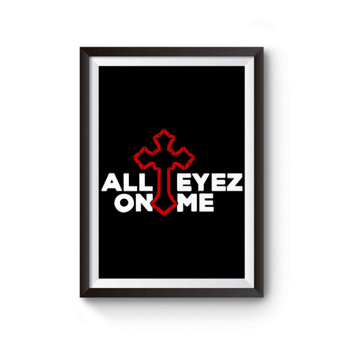 All Eyez On Me 2pac Poster