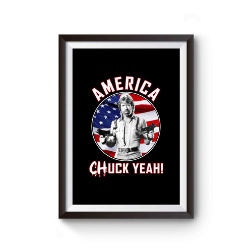 America Chuck Yeah Chuck Norrisi Poster