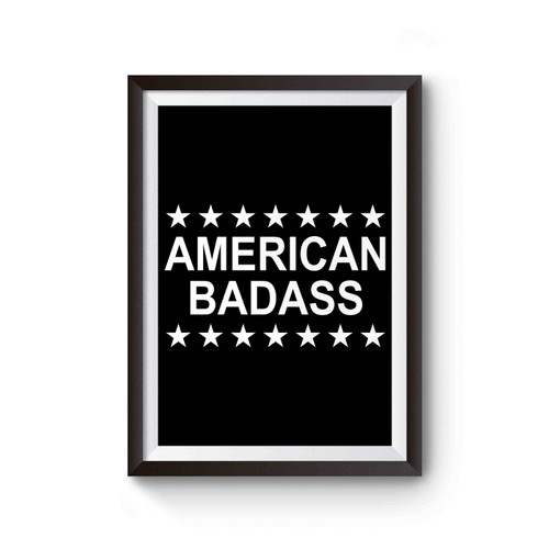 American Badass Merica Usa America Patriotic Pride Poster