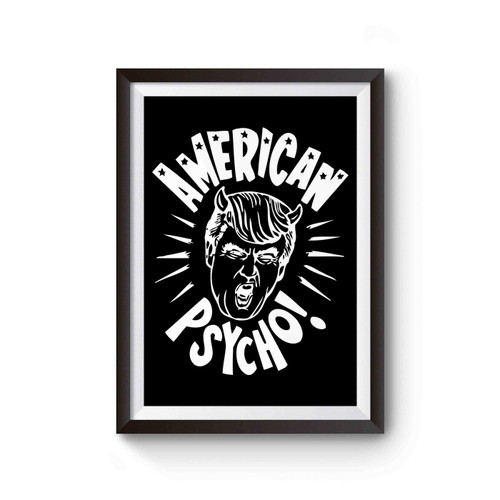 American Psycho Donald Trump Anti Trump Not My President Political Parody 2 Poster