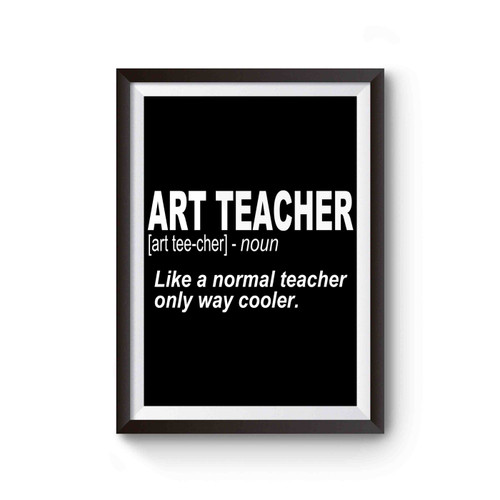 Art Teacher Funny Teacher Appreciation Poster