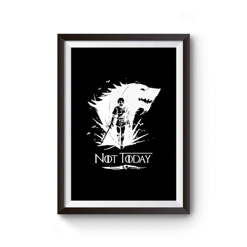 Arya Stark Not Today Game Of Thrones Poster