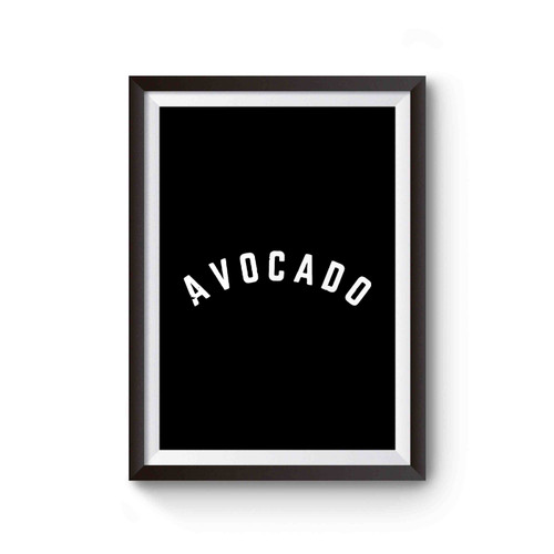 Avocado Slogan Poster