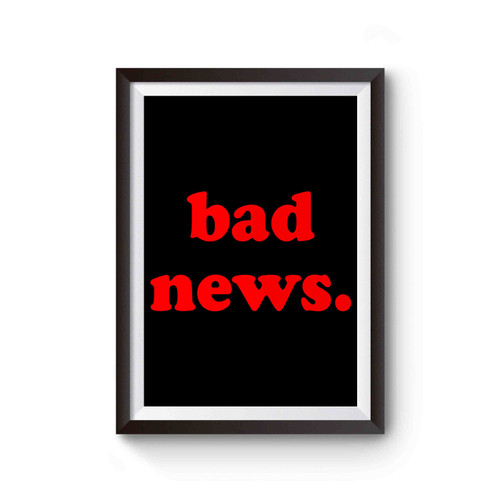 Bad News Poster
