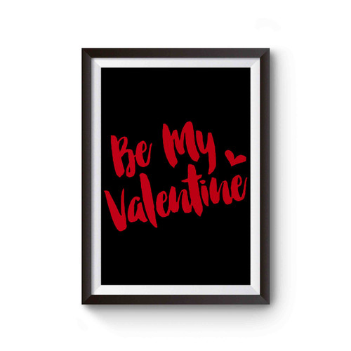 Be My Valentine Poster