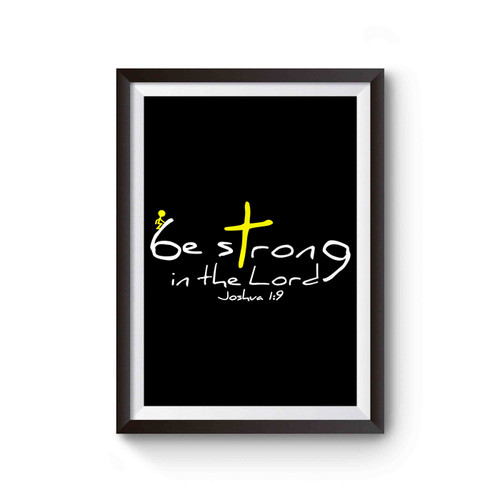 Be Strong In The Lord Christian Poster