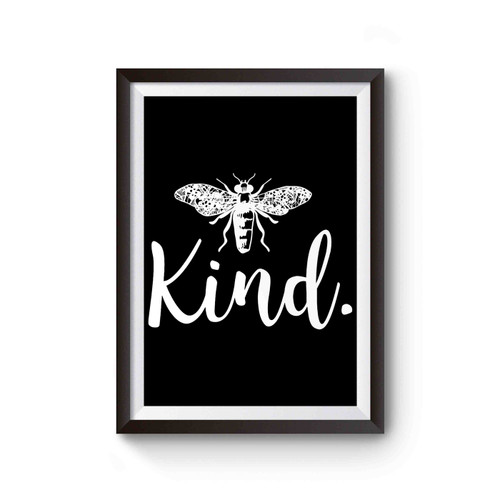 Bee Kind Inspired Poster
