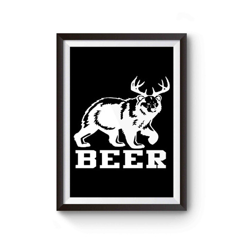 Beer Bear And Deer Poster