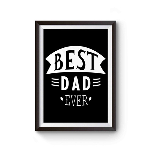 Best Dad Ever Poster