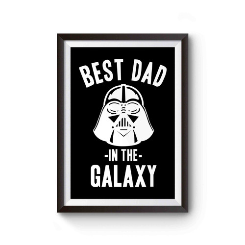Best Dad In The Galaxy Darth Vader Poster