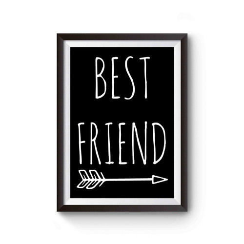 Best Friend With Arrow Poster