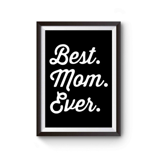 Best Mom Ever Poster