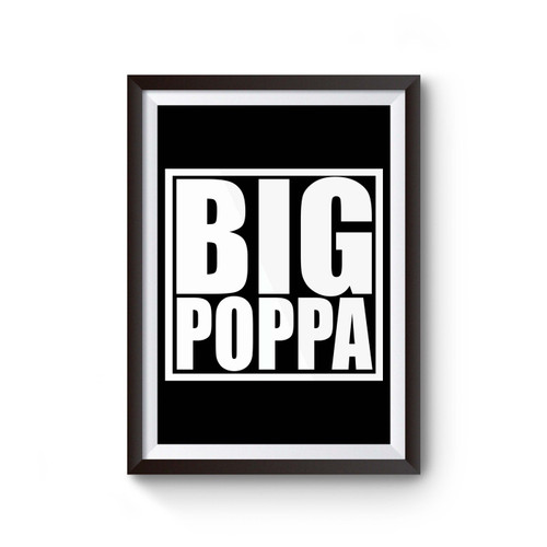 Biggie Poppa Poster