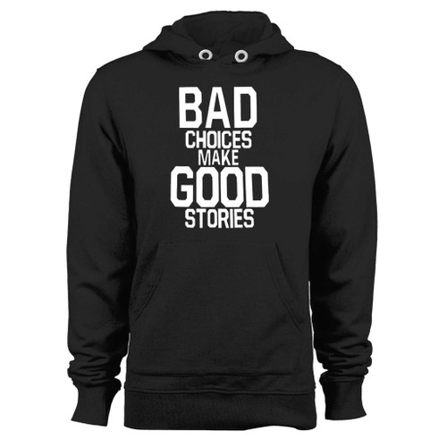 Was created with comfort in mind, this bad choices make good stories hoodie lighter weight is perfect for any activity. Teams and groups love this hoodie for its affordable price and variety of colors.