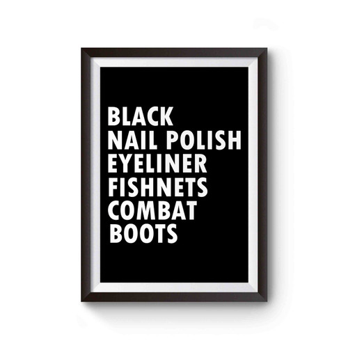 Black Nail Polish Eyeliner Fishnets Combat Boots Poster