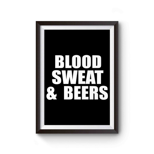 Blood Sweat & Beers Poster
