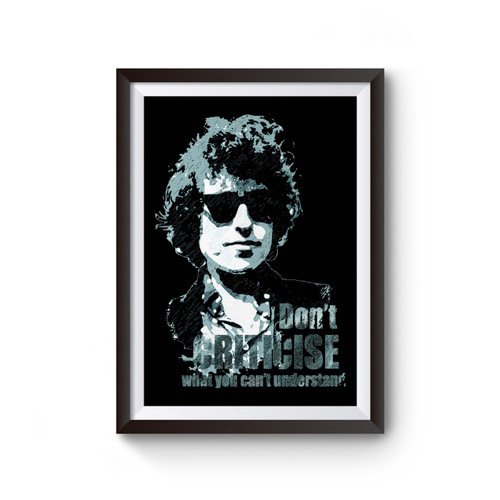 Bob Dylan Don't Criticise Poster