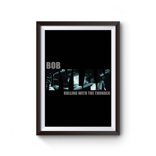 Bob Dylan Rolling Thunder Poster