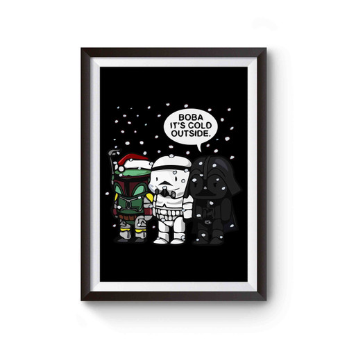 Boba Its Cold Outside Poster
