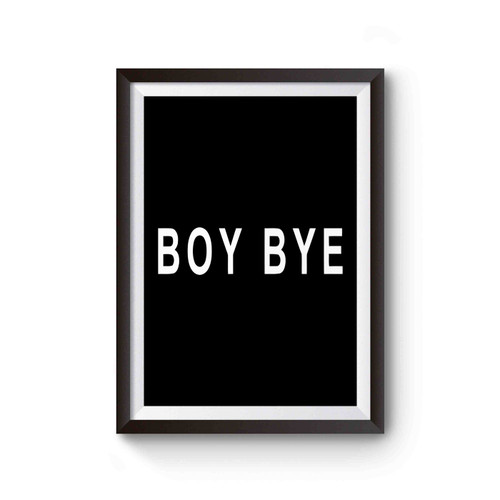 Boy Bye Slogan Lemonade Poster