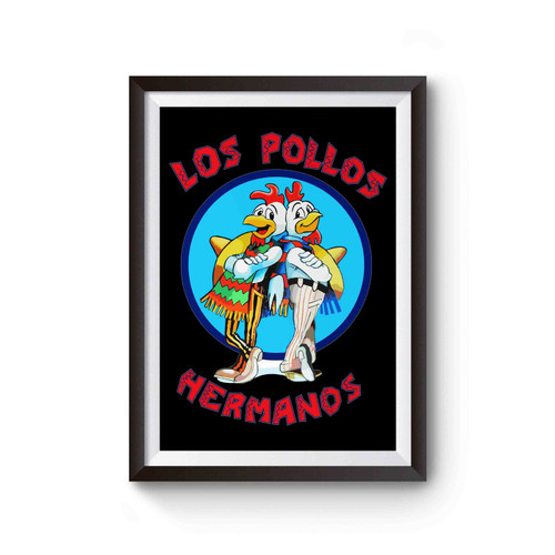 Breaking Bad Los Pollos Hermanos Heisenberg Poster