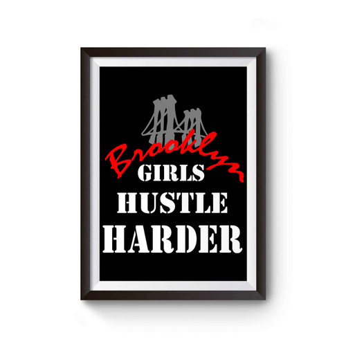 Brooklyn Girls Hustle Harder 1 Poster