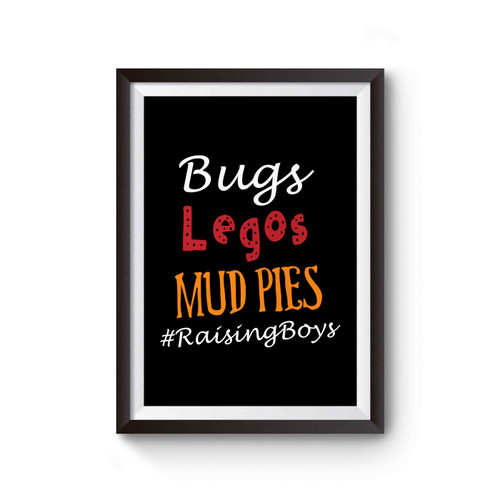 Bugs Legos Mud Pies Raising Boys Poster