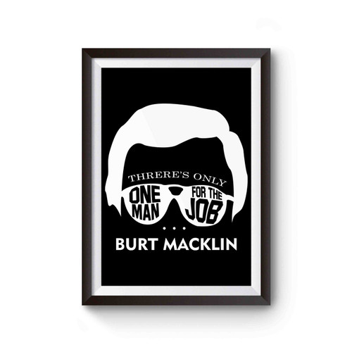 Burt Macklin Parks 'and Rec Quote There's Only One Man For The Job Poster