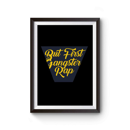 But First Gangster Rap Poster