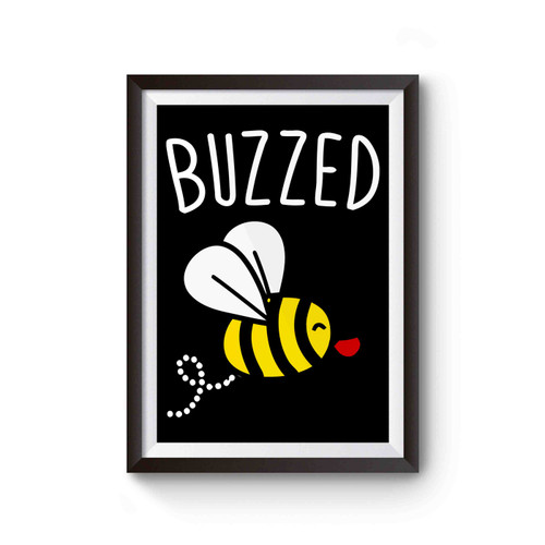 Buzzed Wine Bee Poster