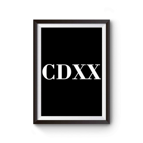 Cdxx 420 In Roman Numerals Poster