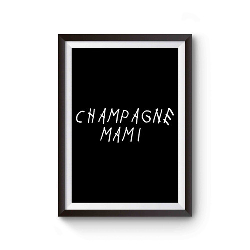 Champagne Mami Poster