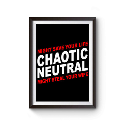 Chaotic Neutral Alignment Meme Poster