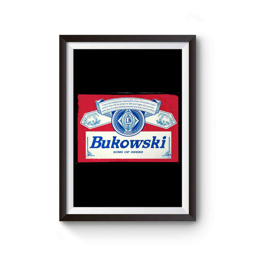 Charles Bukowski King Of Beers Poster