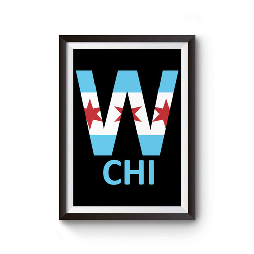 Chicago Cubs Win Chicago Flag Postseason Poster