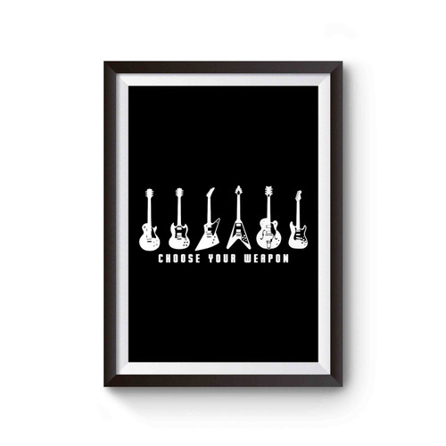 Choose Your Weapon Guitar Poster