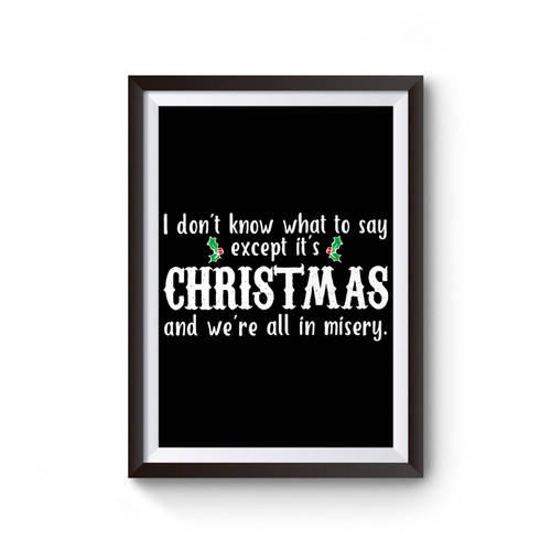 Christmas And We're All In Misery 1 Poster