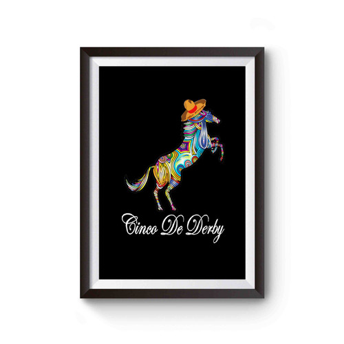 Cinco De Derby Cinco De Mayo Kentucky Derby Poster