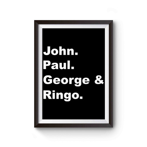 Classic Rock The Beatles Names John Paul George Ringo Poster