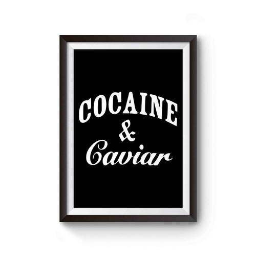 Cocaine And Caviar Poster