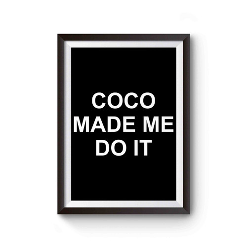 Coco Made Me Do It Inspired Logo Parody Graphic Poster