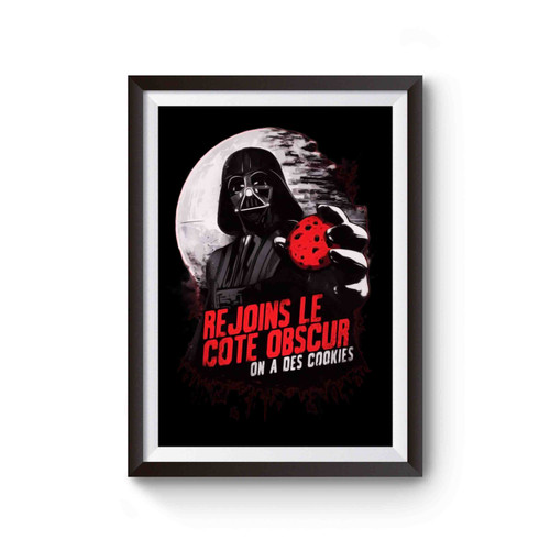Come To The Dark Side We Have Cookies Poster