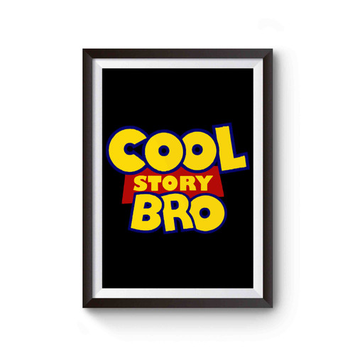 Cool Story Bro Parody Toy Story Logo Poster